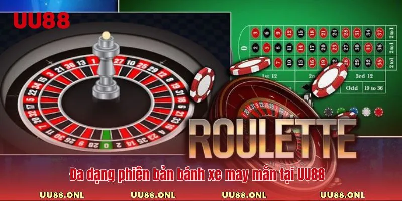 Đa dạng phiên bản bánh xe may mắn tại UU88