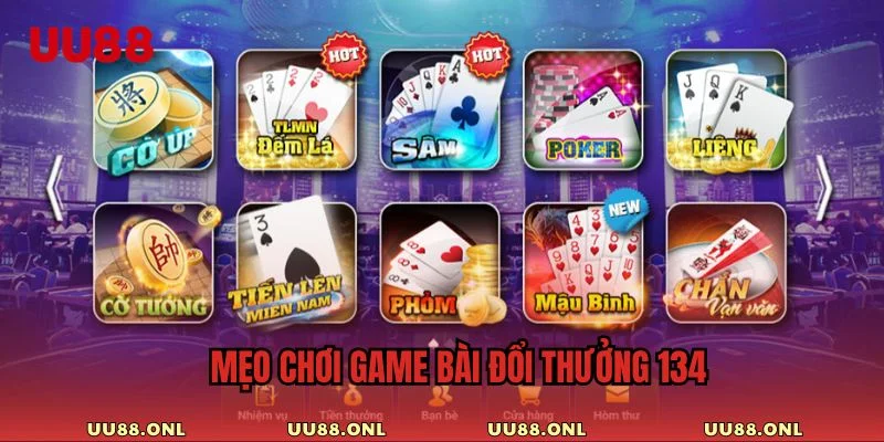 Kinh nghiệm giúp bạn làm chủ mọi ván bài 134